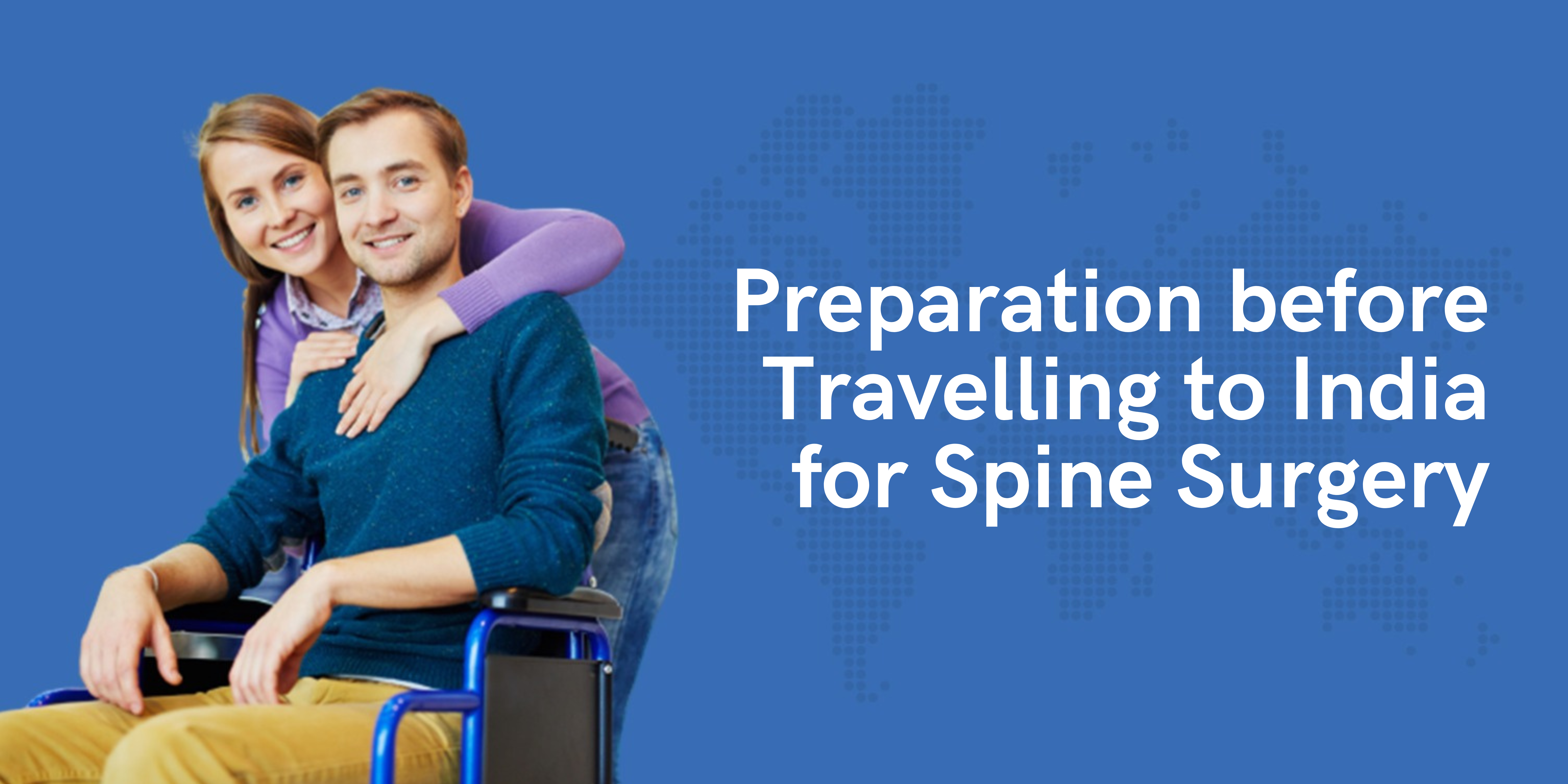 Preparation before Travelling to India for Spine Surgery
